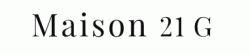 Logo - Maison 21G